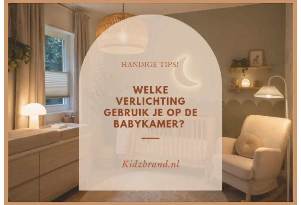 Welke verlichting gebruik je op de babykamer?